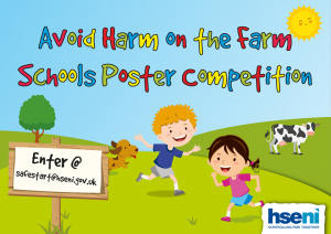 Avoid Harm on the farm Schools Poster Competition. Enter at safestart@hseni.gov.uk
