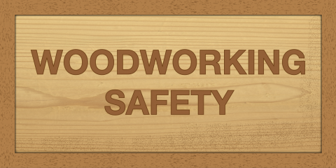 Images reads: Woodworking safety